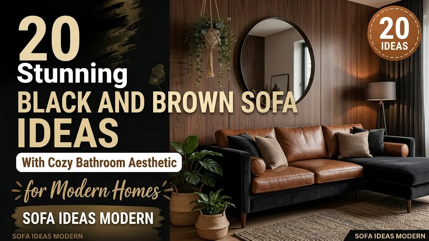 20 Stunning Black and Brown Sofa Ideas for Modern Homes