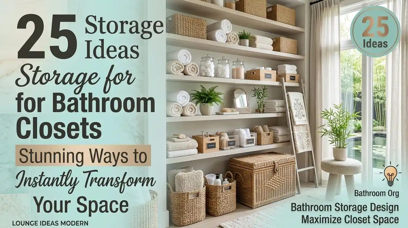 Storage Ideas for Bathroom Closets: 25 Stunning Ways to Instantly Transform Your Space