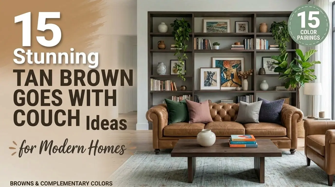 15 Stunning Tan Brown Couch Ideas for Modern Homes